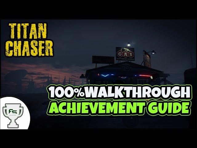 Titan Chaser - 100 % Walkthrough - Achievement & Trophy Guide