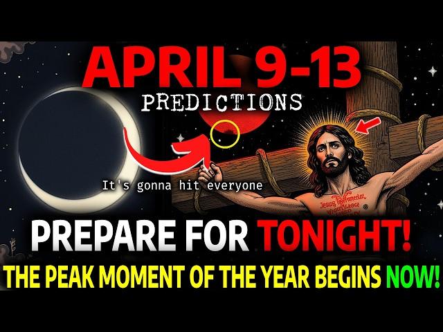 URGENT!: April 9–13 ASTROLOGY PREDICTIONS! Something HUGE is Coming! DARK SKY WEEK ACTIVATED!
