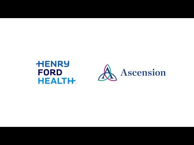 Henry Ford Health + Ascension Michigan