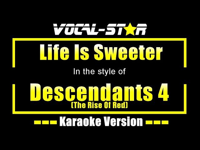 Life Is Sweeter Karaoke | Descendants 4 (The Rise Of Red) Karaoke Version