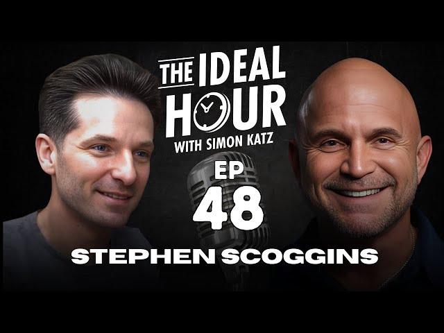 The Ideal Hour Podcast #48 - Stephen Scoggins