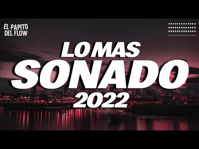 MIX REGGAETON 2022 - LO MAS NUEVO 2022 - LO MAS SONADO