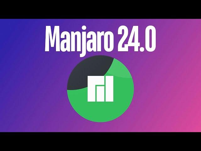 What's New in Manjaro Linux 24.0 | Gnome / KDE / XFCE