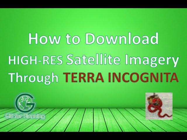 Download High Resolution Satellite Imagery in Terra Incognita