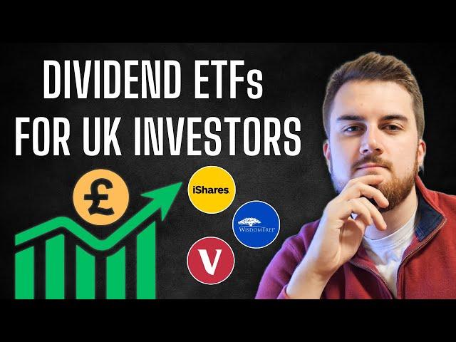 3+ Dividend ETFs for UK Investors - Updated for 2024!