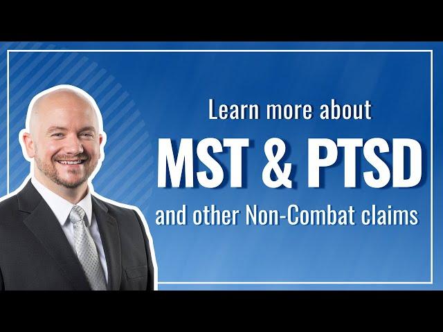 PTSD, MST, and other Non-Combat Veterans Disability Claims