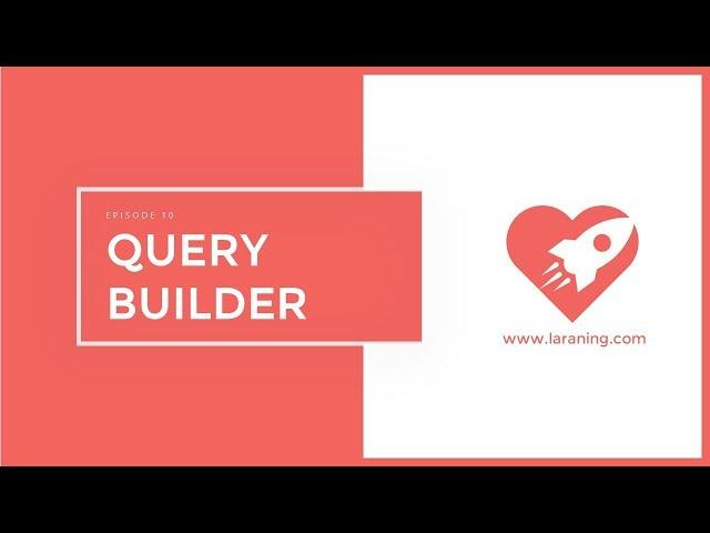 Laravel Tutorial - Episode 10 - Using the Query Builder