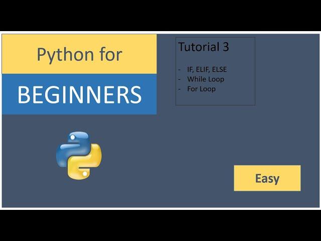 Python for Beginners - Python Tutorial 3 IF Statements and Loops