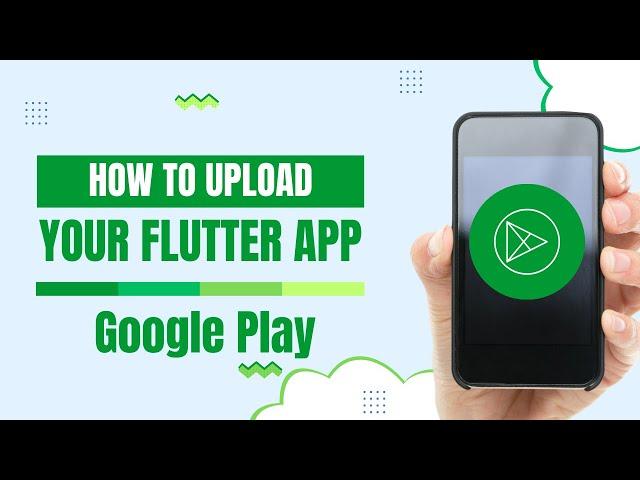 How to upload your Flutter app to Google Play