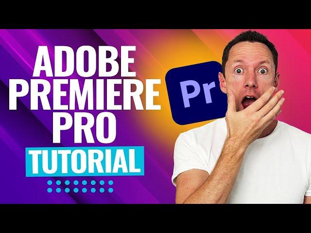 Adobe Premiere Pro Tutorial for Beginners - Complete Guide! (2024)