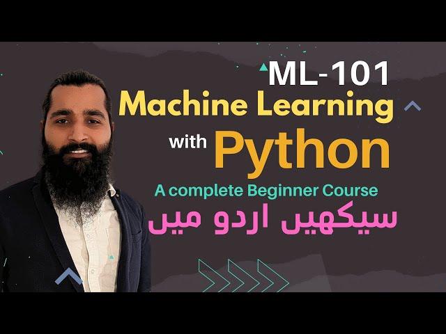 Machine Learning with Python | Crash Course | ML-101 | اردو