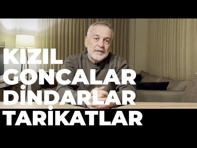 Kızıl Goncalar Dindarlara Mı Saldırıyor?