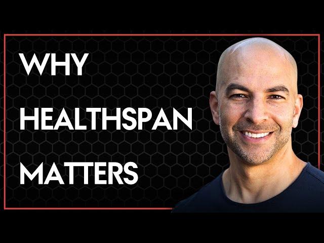 Why healthspan matters