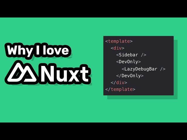 My 5 Favorite Nuxt Features