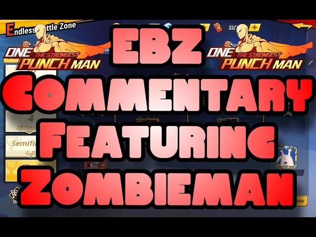 EBZ w/Commentary & Featuring Zombieman Let's Talk S%$t One Punch Man The Strongest "Global""