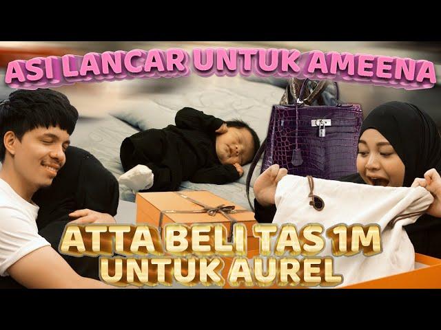 SUSU Ameena Langsung lancar.. ATTA KASIH TAS IMPIAN AUREL 1M lebih..