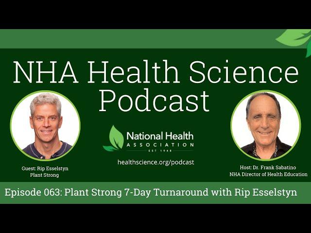 063 Plant Strong 7-Day Turnaround with Rip Esselstyn