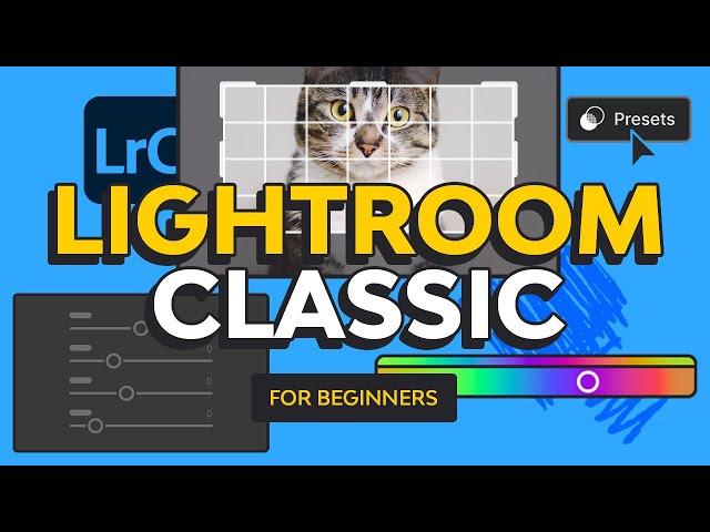 Lightroom Classic Tutorial for Beginners | FREE COURSE