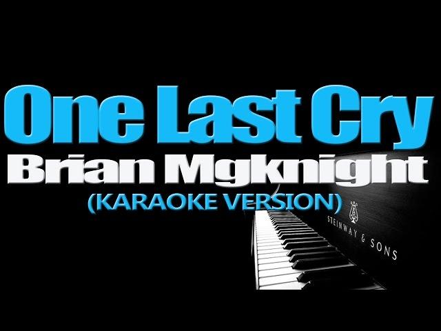 ONE LAST CRY - Brian Mcknight (KARAOKE VERSION)