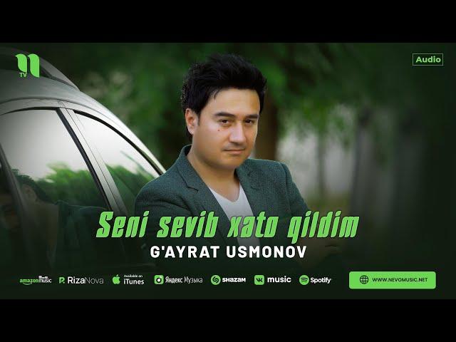 G'ayrat Usmonov - Seni sevib xato qildim (audio 2024)