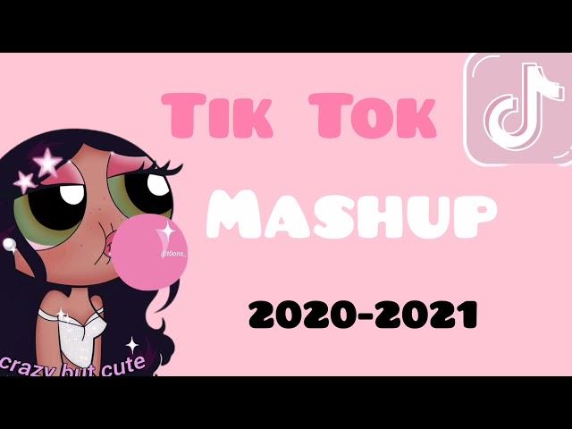 Tik Tok Mashup 2020 - 2021