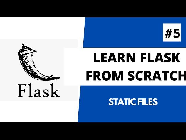 Learn Flask from scratch - 5  Static files