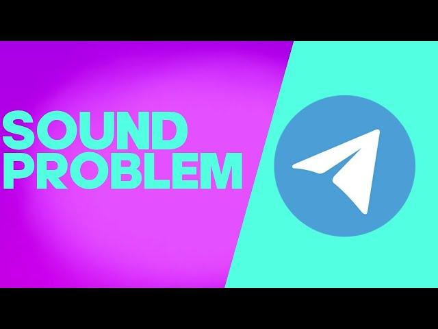 How to Fix and Solve Telegram No Sound Problem on Any Android Phone - Mobile App Problem 2024