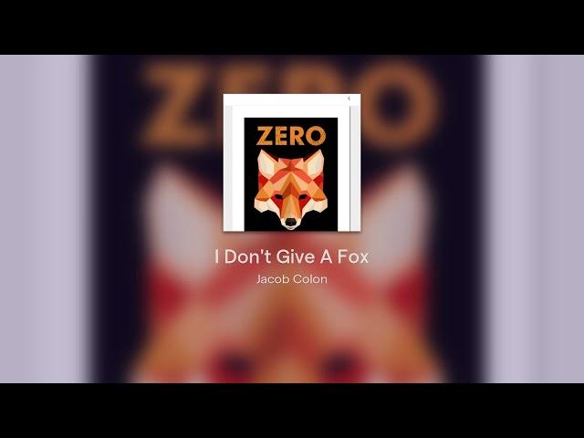 I Don't Give A Fox