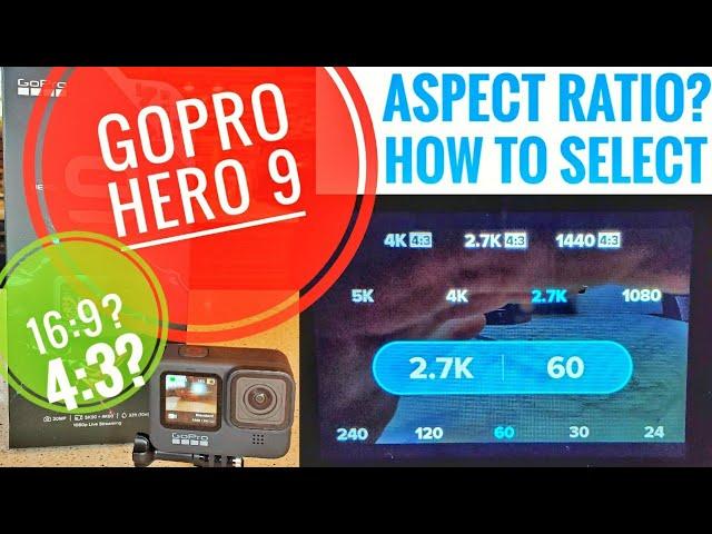 GoPro Hero 9 How To Change Aspect Ratio 16:9 or 4:3 in 4k 1080 5k & Frames Per Second FPS 60 30