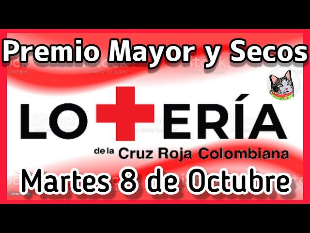  Resultado PREMIO MAYOR Y SECOS Loteria de CRUZ ROJA Martes 8 de Octubre de 2024