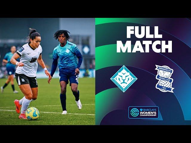 Full Match: London City Lionesses v Birmingham City | Barclays Women's Championship