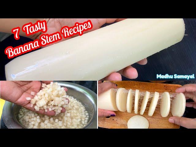 7 ருசியான வாழைத்தண்டு சமையல் | 7 Banana Stem Recipes | Vazhaithandu Soup,Dosa,Juice,Kootu,Poriyal