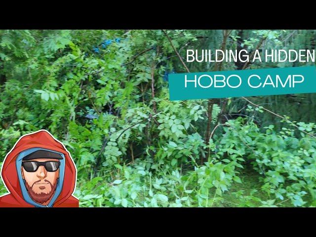 Building a Hidden Tent Camp: A Homeless Man's Survival