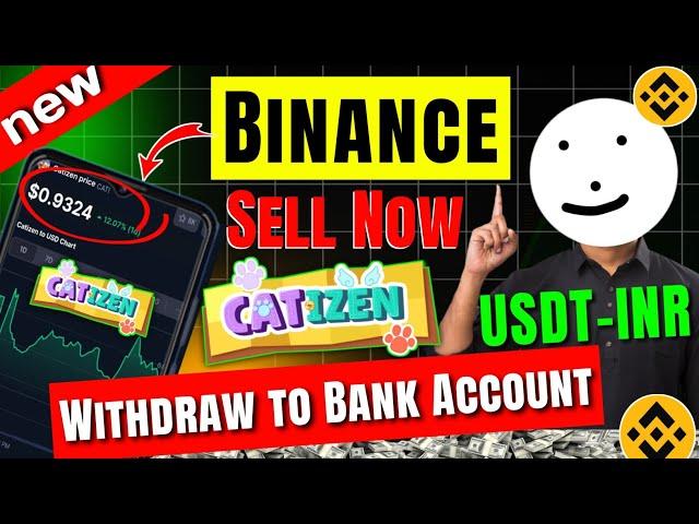 binance withdrawal to bank account | catizen binance sell | SELL NOW, cati coin  binance to coindcx