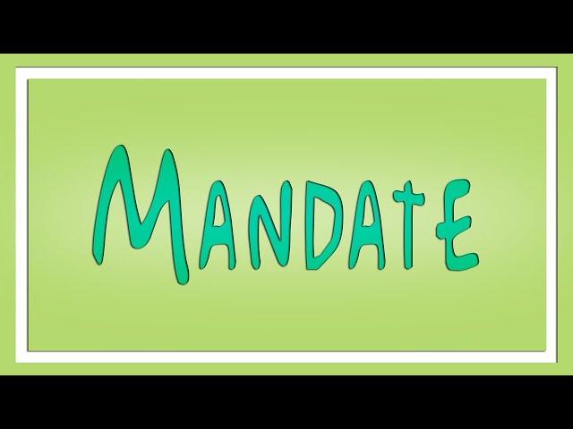 Mandate Definition - Learn English - The Free Dictionary