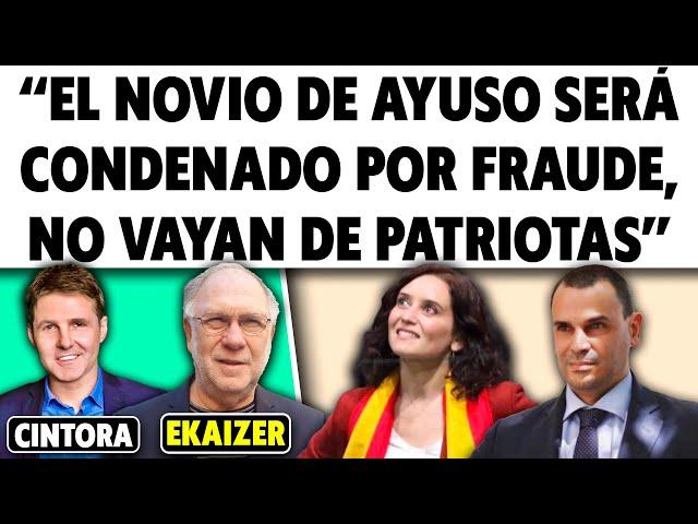 “SERÁ CONDENADO. AYUSO QUIERE CONVERTIR AL DEFRAUDADOR EN PERSEGUIDO Y VAN DE PATRIOTAS”. EKAIZER