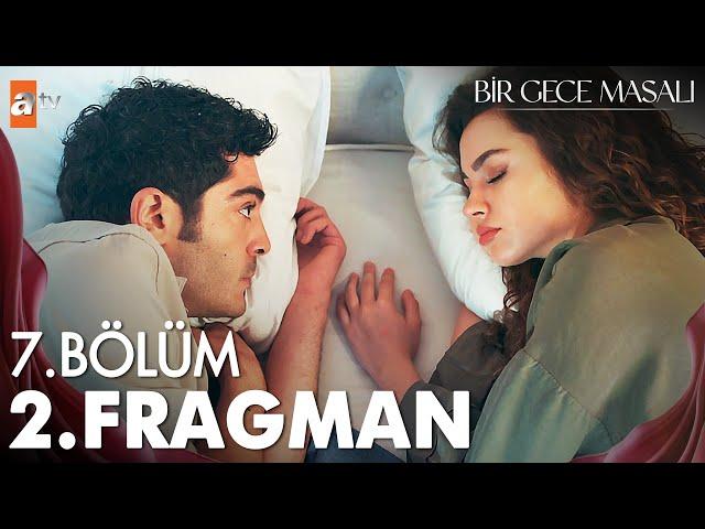 Bir Gece Masalı 7. Bölüm 2. Fragman | "Beni mi özledin?"  @atvturkiye