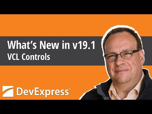 What's New in v19.1: VCL Controls