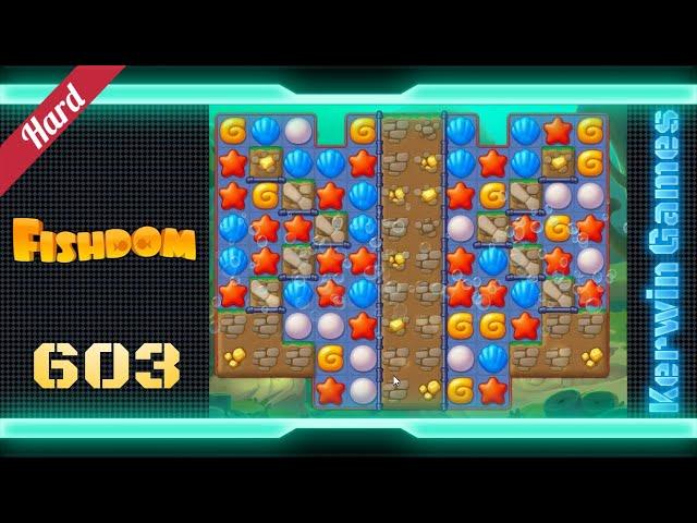 Fishdom Level 603 - Hard Level - No Boosters Gameplay