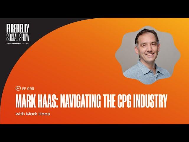 Mark Haas: Navigating The CPG Industry