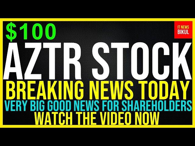 AZTR Stock - Azitra Inc Stock Breaking News Today | AZTR Stock Price Prediction | AZTR Stock Target