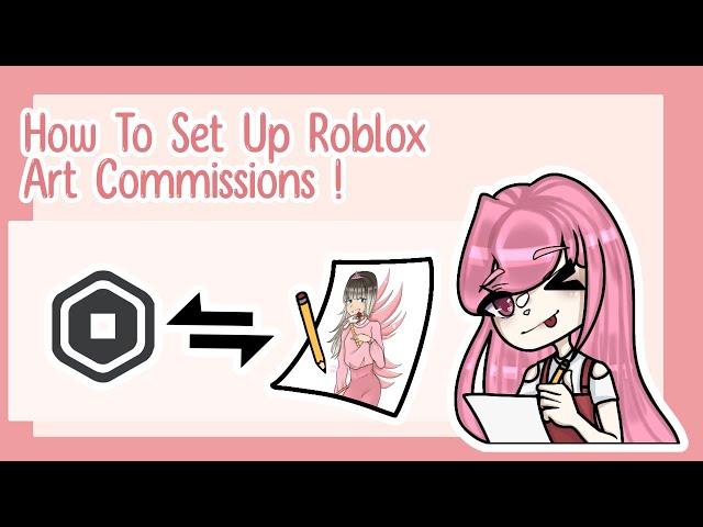 How to Make/Set Up Roblox Art Commissions ! | Roblox Tutorials