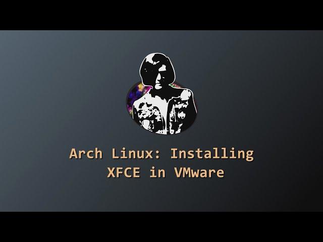 Arch Linux: Installing XFCE in VMware