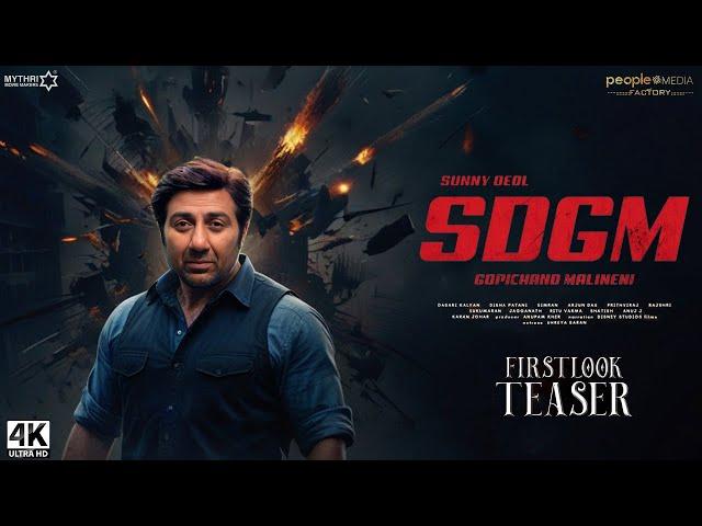 SDGM - First Look Teaser | Sunny Deol |  Gopichand Malineni | Naveen | Mythri Movie Makers | 2024