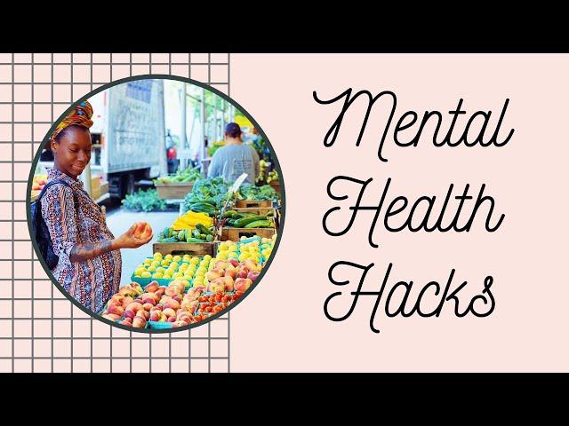 MENTAL HEALTH HACKS! My life changing hacks! LaDria LaVae