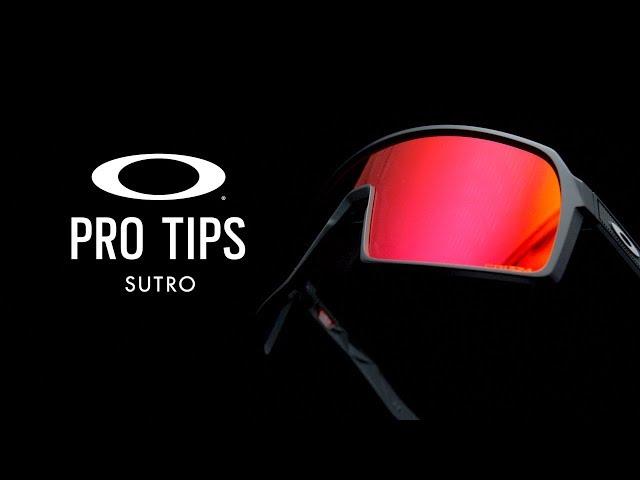 Sutro | OAKLEY PRO TIPS