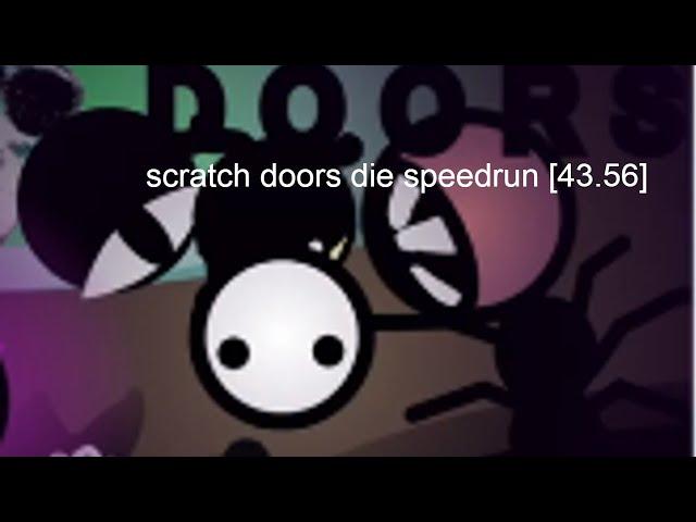 scratch roblox doors die speedrun [43.56]