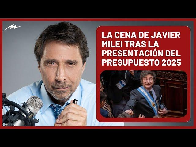 Feinmann reveló detalles de la cena de Javier Milei tras la presentación del Presupuesto 2025