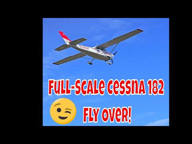 Mesmerizing Full-Scale Cessna 182 Fly-By: Prepare to Be Amazed!