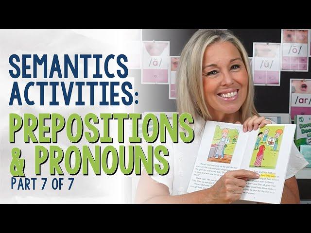 Language Structures Understanding Semantics Prepositions and Pronouns: Part 7